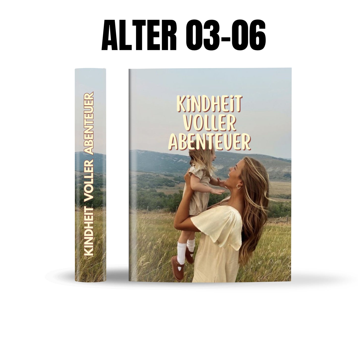 Kindheit voller Abenteuer (Alter 3-6 Jahre)